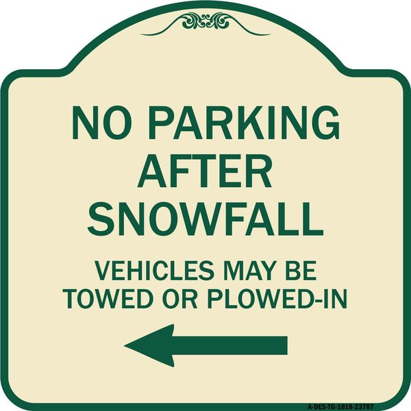 Signmission No Parking After Snowfall Vehicles May Be Towed or Plowed-In with Left Arrow, A-DES-TG-1818-23787 A-DES-TG-1818-23787